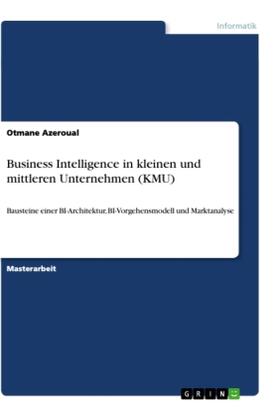 Azeroual |  Business Intelligence in kleinen und mittleren Unternehmen (KMU) | Buch |  Sack Fachmedien