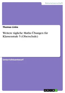 Linke |  Weitere tägliche Mathe-Übungen für Klassenstufe 5 (Oberschule) | eBook | Sack Fachmedien