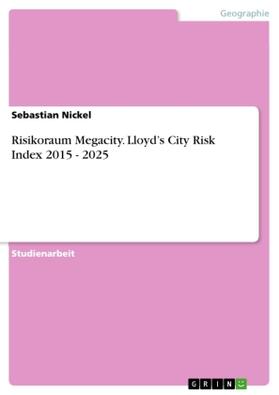 Nickel |  Risikoraum Megacity. Lloyd¿s City Risk Index 2015 - 2025 | Buch |  Sack Fachmedien