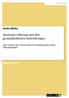 Müller |  Dienende Führung und ihre gesundheitlichen Auswirkungen | eBook | Sack Fachmedien