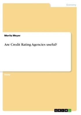 Meyer | Are Credit Rating Agencies useful? | Buch | 978-3-668-70950-8 | www2.sack.de