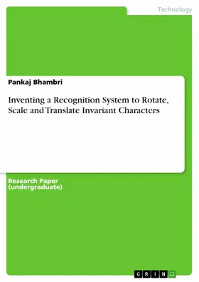 Bhambri |  Inventing a Recognition System to Rotate, Scale and Translate Invariant Characters | eBook | Sack Fachmedien