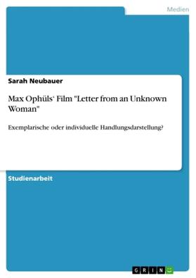 Neubauer |  Max Ophüls' Film "Letter from an Unknown Woman" | Buch |  Sack Fachmedien