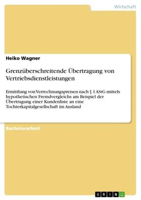 Wagner |  Grenzüberschreitende Übertragung von Vertriebsdienstleistungen | Buch |  Sack Fachmedien