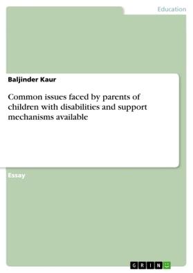Kaur |  Common issues faced by parents of children with disabilities and support mechanisms available | Buch |  Sack Fachmedien