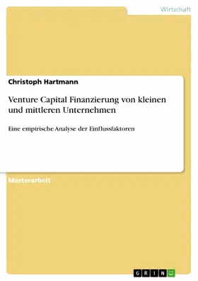 Hartmann |  Venture Capital Finanzierung von kleinen und mittleren Unternehmen | eBook | Sack Fachmedien