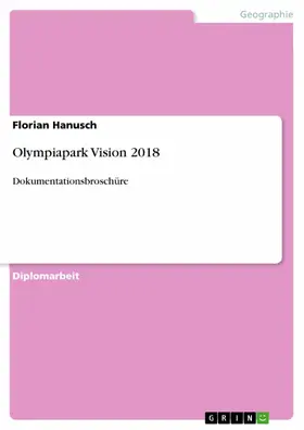 Hanusch |  Olympiapark Vision 2018 | eBook | Sack Fachmedien