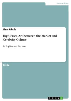 Schulz |  High Price. Art between the Market and Celebrity Culture | Buch |  Sack Fachmedien