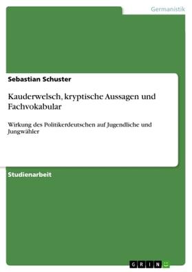 Schuster |  Kauderwelsch, kryptische Aussagen und Fachvokabular | Buch |  Sack Fachmedien