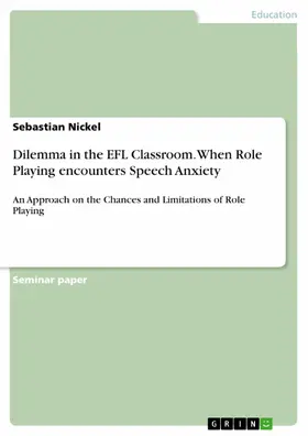 Nickel |  Dilemma in the EFL Classroom. When Role Playing encounters Speech Anxiety | eBook | Sack Fachmedien