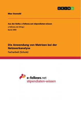 Osswald |  Die Anwendung von Matrizen bei der Netzwerkanalyse | Buch |  Sack Fachmedien