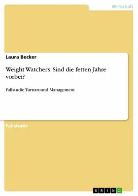 Becker |  Weight Watchers. Sind die fetten Jahre vorbei? | eBook | Sack Fachmedien