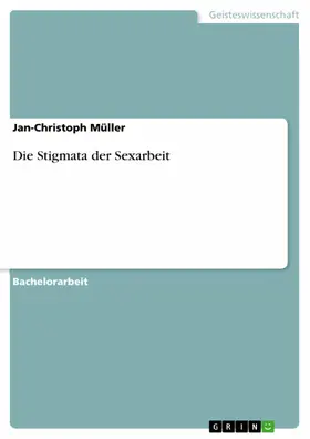 Müller |  Die Stigmata der Sexarbeit | eBook | Sack Fachmedien