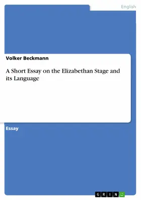 Beckmann |  A Short Essay on the Elizabethan Stage and its Language | eBook | Sack Fachmedien