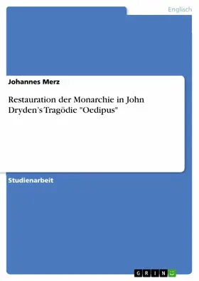 Merz |  Restauration der Monarchie in John Dryden's Tragödie "Oedipus" | eBook | Sack Fachmedien