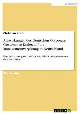 Koch | Auswirkungen des Deutschen Corporate Governance Kodex auf die Managementvergütung in Deutschland | E-Book | sack.de