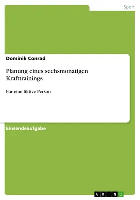 Conrad |  Planung eines sechsmonatigen Krafttrainings | eBook | Sack Fachmedien