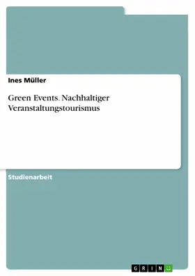 Müller |  Green Events. Nachhaltiger Veranstaltungstourismus | eBook | Sack Fachmedien