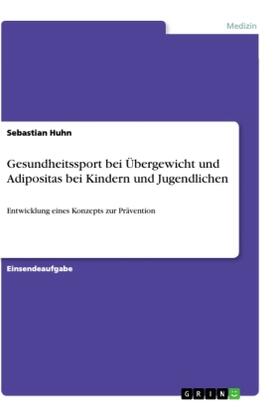 Huhn |  Gesundheitssport bei Übergewicht und Adipositas bei Kindern und Jugendlichen | Buch |  Sack Fachmedien