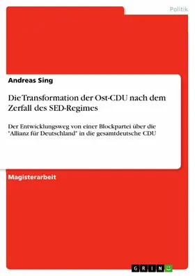 Sing |  Die Transformation der Ost-CDU nach dem Zerfall des SED-Regimes | eBook | Sack Fachmedien