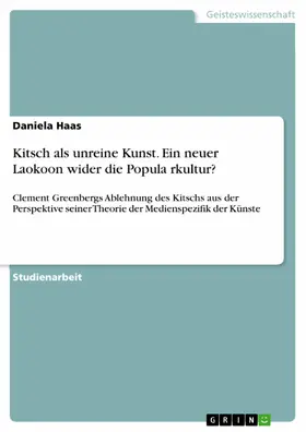 Haas |  Kitsch als unreine Kunst. Ein neuer Laokoon wider die Popula¨rkultur? | eBook | Sack Fachmedien