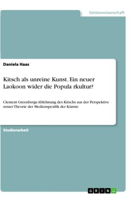 Haas |  Kitsch als unreine Kunst. Ein neuer Laokoon wider die Popula¿rkultur? | Buch |  Sack Fachmedien
