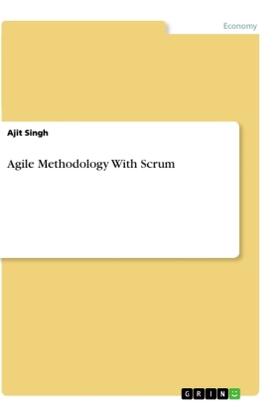 Singh | Agile Methodology With Scrum | Buch | 978-3-668-97970-3 | sack.de