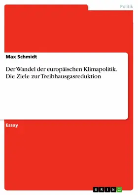 Schmidt |  Der Wandel der europäischen Klimapolitik. Die Ziele zur Treibhausgasreduktion | eBook | Sack Fachmedien