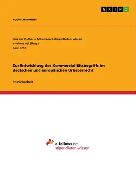 Schneider |  Zur Entwicklung des Kommerzialitätsbegriffs im deutschen und europäischen Urheberrecht | eBook | Sack Fachmedien