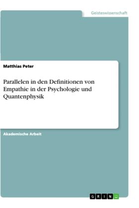 Peter |  Parallelen in den Definitionen von Empathie in der Psychologie und Quantenphysik | Buch |  Sack Fachmedien