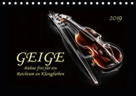 Roder |  Geige - B?hne frei f?r ein Reichtum an Klangfarben (Tischkalender 2019 DIN A5 quer) | Sonstiges |  Sack Fachmedien