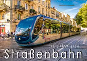 Roder |  Ich fahre gern Straßenbahn (Wandkalender 2019 DIN A2 quer) | Sonstiges |  Sack Fachmedien