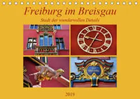 Thauwald |  Freiburg im Breisgau - Stadt der wundervollen Details (Tischkalender 2019 DIN A5 quer) | Sonstiges |  Sack Fachmedien