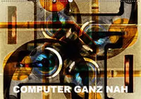 Spescha | Computer ganz nah (Wandkalender 2019 DIN A2 quer) | Sonstiges | 978-3-669-48215-8 | www2.sack.de