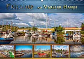 Roder |  Friesland - am Vareler Hafen (Wandkalender 2019 DIN A2 quer) | Sonstiges |  Sack Fachmedien