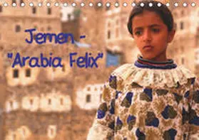 Thauwald |  Jemen - "Arabia Felix" (Tischkalender 2019 DIN A5 quer) | Sonstiges |  Sack Fachmedien