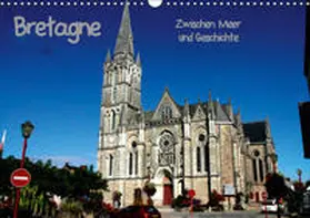 Hofmann |  Bretagne - Zwischen Meer und Geschichte (Wandkalender 2019 DIN A3 quer) | Sonstiges |  Sack Fachmedien