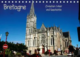 Hofmann |  Bretagne - Zwischen Meer und Geschichte (Tischkalender 2019 DIN A5 quer) | Sonstiges |  Sack Fachmedien