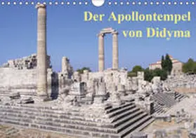 Monzel |  Der Apollontempel von Didyma (Wandkalender 2019 DIN A4 quer) | Sonstiges |  Sack Fachmedien
