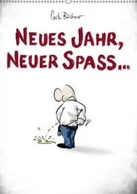 Büchner |  NEUES JAHR, NEUER SPASS... (Wandkalender 2019 DIN A2 hoch) | Sonstiges |  Sack Fachmedien