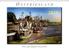 Roder |  Ostfriesland - der alte Hafen Greetsiel (Wandkalender 2019 DIN A3 quer) | Sonstiges |  Sack Fachmedien