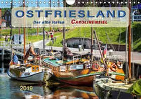 Roder |  Ostfriesland - der alte Hafen Carolinensiel (Wandkalender 2019 DIN A4 quer) | Sonstiges |  Sack Fachmedien