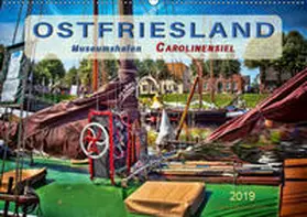 Roder |  Ostfriesland - Museumshafen Carolinensiel (Wandkalender 2019 DIN A2 quer) | Sonstiges |  Sack Fachmedien