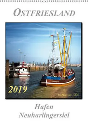 Roder |  Ostfriesland - Hafen Neuharlingersiel (Wandkalender 2019 DIN A2 hoch) | Sonstiges |  Sack Fachmedien