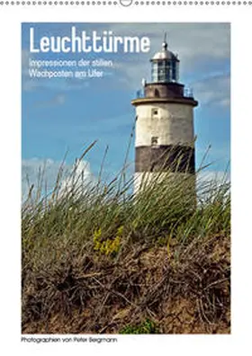 Bergmann |  Leuchttürme - Impressionen der stillen Wachposten am Ufer (Wandkalender 2019 DIN A2 hoch) | Sonstiges |  Sack Fachmedien