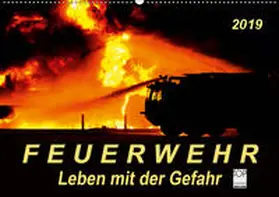 Roder |  Feuerwehr - Leben mit der Gefahr (Wandkalender 2019 DIN A2 quer) | Sonstiges |  Sack Fachmedien