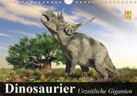 Stanzer |  Dinosaurier. Urzeitliche Giganten (Wandkalender 2019 DIN A4 quer) | Sonstiges |  Sack Fachmedien