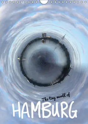 Hebbel-Seeger | The tiny world of HAMBURG (Wandkalender 2019 DIN A4 hoch) | Sonstiges | 978-3-669-86140-3 | sack.de