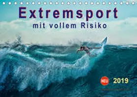 Roder |  Extremsport - mit vollem Risiko (Tischkalender 2019 DIN A5 quer) | Sonstiges |  Sack Fachmedien