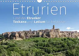 Hoffmann |  Etrurien: Land der Etrusker - Toskana und Latium für Entdecker (Wandkalender 2019 DIN A4 quer) | Sonstiges |  Sack Fachmedien
